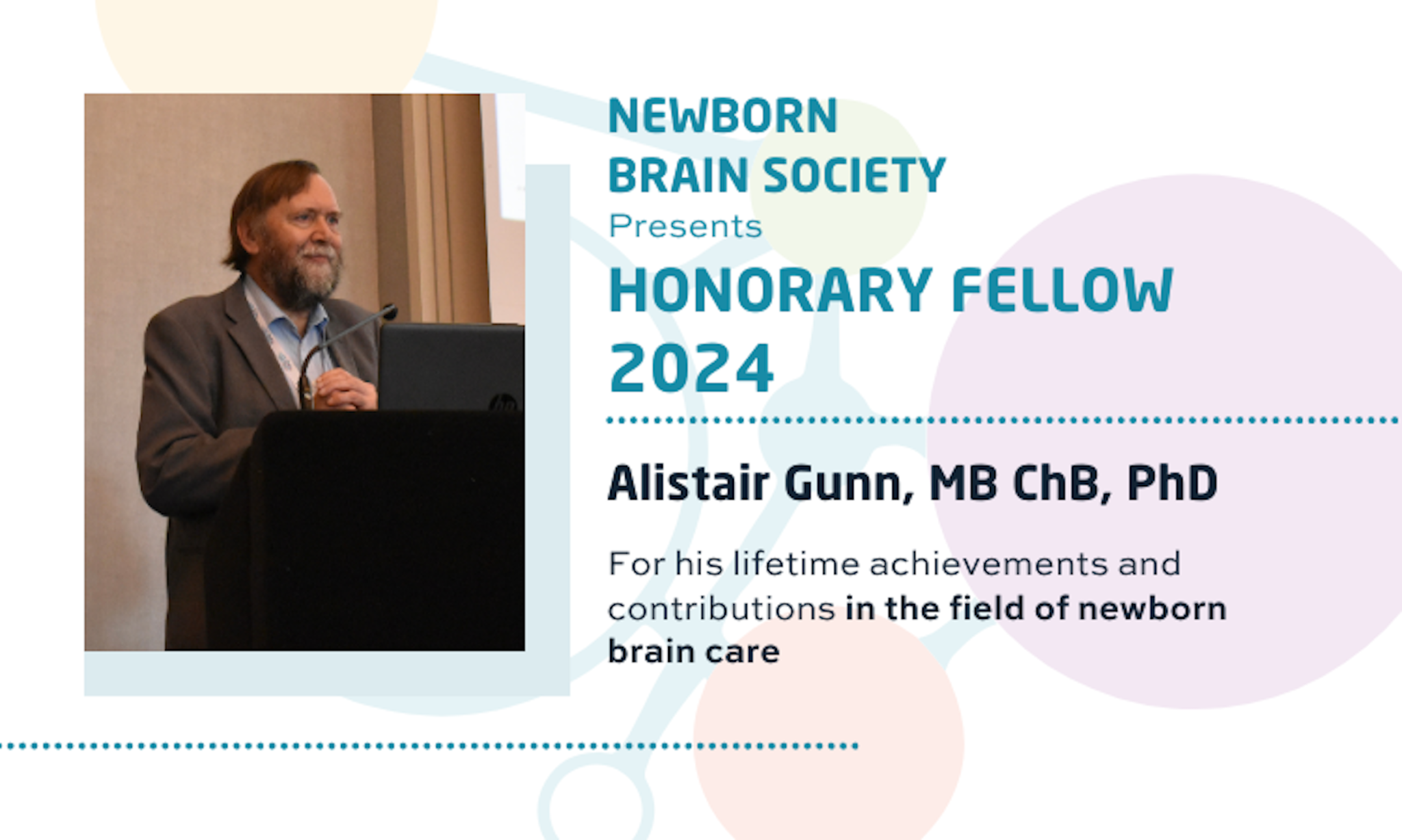 Announcing the NBS Honorary Fellow Award 2024 Alistair Gunn, MB ChB